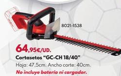 Oferta de Cortasetos "GC-CH 18/40" por 64,95€ en BricoCentro