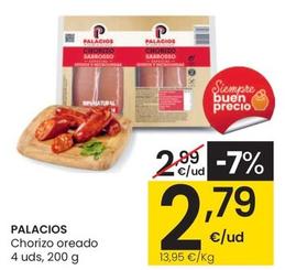 Oferta de Palacios - Chorizo Oreado 4 Uds, 200 G por 2,79€ en Eroski