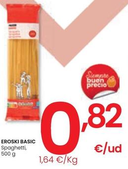 Oferta de Eroski - Basic Spaghetti por 0,82€ en Eroski