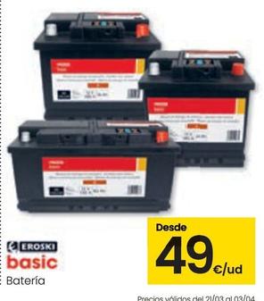 Oferta de Eroski - Bateria por 49€ en Eroski