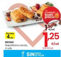 Oferta de Eroski - Napolitana Cacao por 1,25€ en Eroski