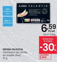 Oferta de Eroski - Seleqtia Ventresca De Bonito En Aceite Oliva por 6,59€ en Eroski