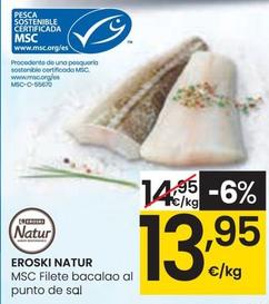Oferta de Eroski Natur - MSC Filete Bacalao Al Punto De Sal por 13,95€ en Eroski