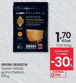 Oferta de Eroski - Seleqtia Queso Rallado Grana Padano por 1,7€ en Eroski