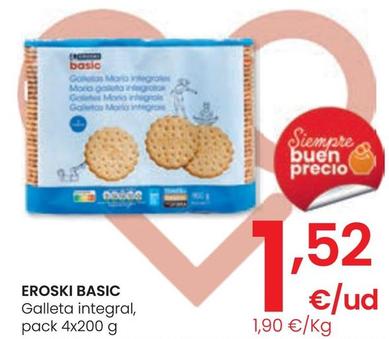 Oferta de Eroski Basic - Galleta Integral, Pack 4x por 1,52€ en Eroski