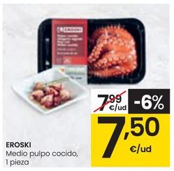 Oferta de Eroski - Medio Pulpo Cocido por 7,5€ en Eroski
