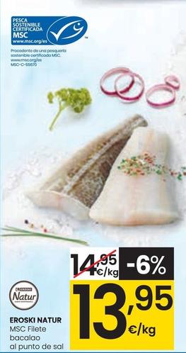 Oferta de Eroski Natur - MSC Filete Bacalao Al Punto De Sal por 13,95€ en Eroski