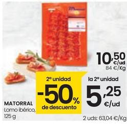 Oferta de Matorral - Lomo Ibérico por 10,5€ en Eroski