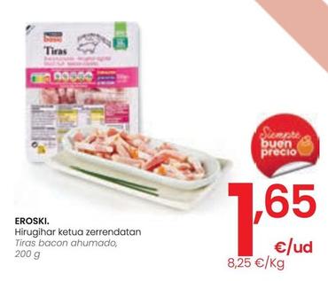 Oferta de Eroski - Tiras Bacon Ahumado por 1,65€ en Eroski
