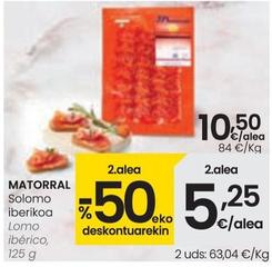 Oferta de Matorral - Lomo Iberico por 10,5€ en Eroski