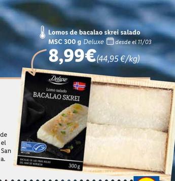Oferta de Deluxe - Lomos De Bacalao Skrei Salado Msc por 8,99€ en Lidl