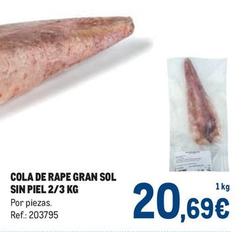 Oferta de Makro - Cola De Rape Gran Sol Sin Piel por 20,69€ en Makro