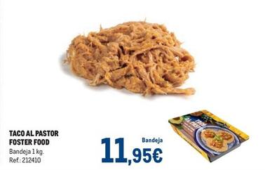 Oferta de Foster Food - Taco Al Pastor por 11,95€ en Makro