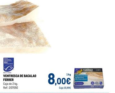 Oferta de Ferrer - Ventresca De Bacalao por 8€ en Makro