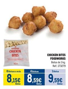 Oferta de Foodworks - Chicken Bites  por 9,59€ en Makro