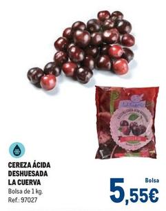 Oferta de  La Cuerva - Cereza Ácida Deshuesada por 5,55€ en Makro