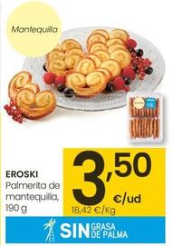 Oferta de Eroski - Palmerita De Mantequilla por 3,5€ en Eroski
