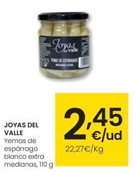 Oferta de Joyas Del Valle - Yemas De Espárrago Blanco Extra Medianas por 2,45€ en Eroski