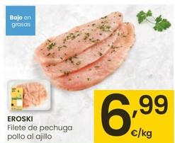 Oferta de Eroski - Filete De Pechuga Pollo Al Ajillo por 6,99€ en Eroski