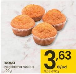 Oferta de Eroski - Magdalenas Rustica 400g por 3,63€ en Eroski