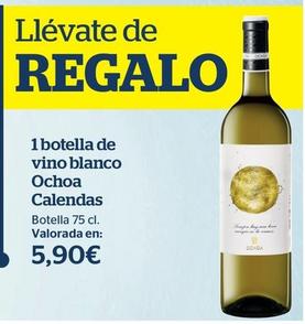 Oferta de Ochoa -  1 Botella De Vino Blanco Calendas por 5,9€ en La Sirena