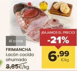 Oferta de Frimancha - Lacon Cocido Ahumado por 6,99€ en Autoservicios Familia