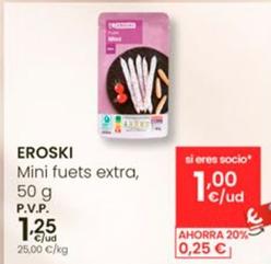 Oferta de Eroski - Mini Fuets Extra por 1,25€ en Eroski
