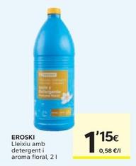 Oferta de Eroski - Lleixiu Amb Detergent I Aroma Floral por 1,15€ en Caprabo