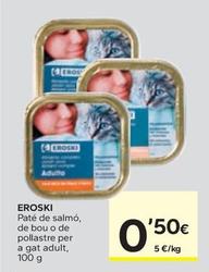 Oferta de Eroski - Pate De Salmon De Bou O De Pollastre Per A Gat Adult por 0,5€ en Caprabo