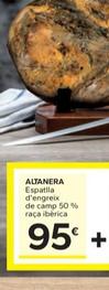 Oferta de Altanera - Espatila D'engreix De Camp 50% Raca |Iberica por 95€ en Caprabo