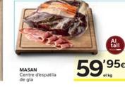 Oferta de Masan - Centre D'espatlla De Gia por 59,95€ en Caprabo