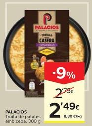 Oferta de Palacios - Truita De Patates Amb Ceba por 2,49€ en Caprabo