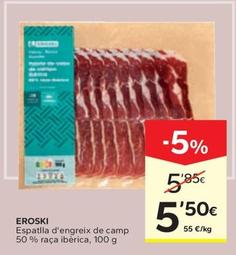 Oferta de Eroski - Espatlla D'engreix Camp 50% Raca Iberica por 5,5€ en Caprabo