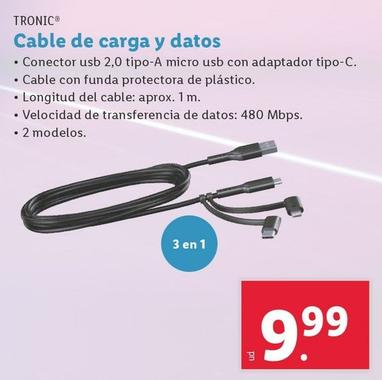 Oferta de Tronic - Cable De Carga Y Datos por 9,99€ en Lidl