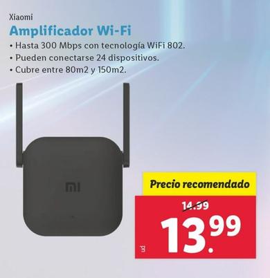 Oferta de Xiaomi - Amplificador Wi-fi por 13,99€ en Lidl