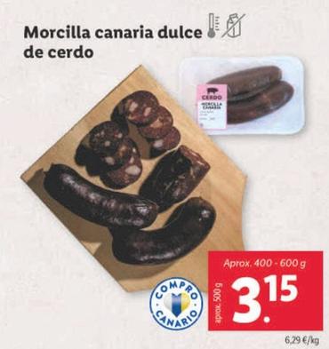 Oferta de Morcilla Canaria Dulce De Cerdo por 3,15€ en Lidl