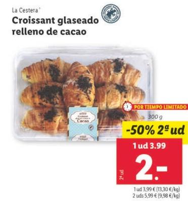 Oferta de La Cestera - Croissant Glaseado Relleno De Cacao por 3,99€ en Lidl