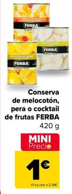 Oferta de Ferba - Conserva De Melocotón, Pera O Cocktail De Frutas por 1€ en Carrefour