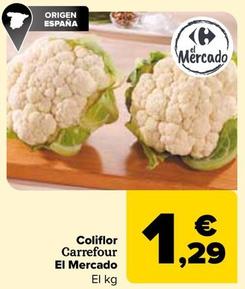 Oferta de Carrefour - Coliflor El Mercado por 1,29€ en Carrefour