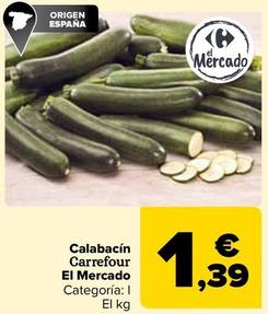 Oferta de Carrefour - Calabacín El Mercado por 1,39€ en Carrefour