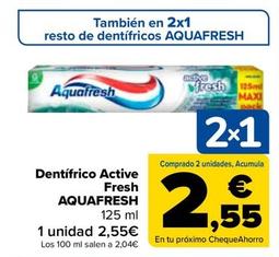 Oferta de Aquafresh - Dentífrico Active Fresh   por 2,55€ en Carrefour