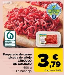 Oferta de Circulo De Calidad - Preparado De Carne Picada De Anojo por 3,79€ en Carrefour