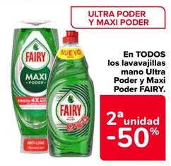 Oferta de Fairy - En Todos Los Lavavajillas Mano Ultra Poder Y Maxi Poder en Carrefour