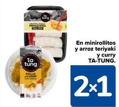 Oferta de Ta Tung - En Minirollitos Y Arroz Teriyaki en Carrefour