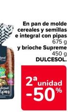 Oferta de Dulcesol - En Pan De Molde Cereales Y Semillas  E Integral Con Pipas Y Brioche Supreme en Carrefour