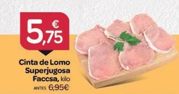 Oferta de Faccsa - Cinta De Lomo Superjugosa Faccsa por 5,75€ en Supermercados El Jamón