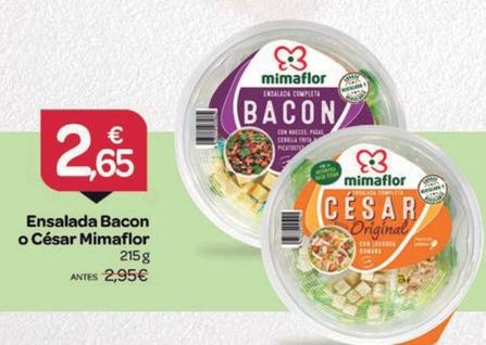Oferta de Mimaflor - Ensalada Bacon O César por 2,65€ en Supermercados El Jamón