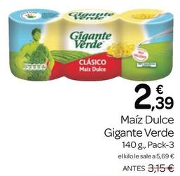 Oferta de Gigante Verde - Maíz Dulce por 2,39€ en Supermercados El Jamón