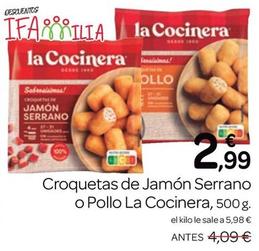 Oferta de La Cocinera - Croquetas De Jamón Serrano / Pollo por 2,99€ en Supermercados El Jamón