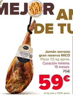 Oferta de Nico - Jamón Serrano Gran Reserva  por 59€ en Carrefour